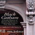 'Black Gotham' explores the history and contributions of New York's black elite during the 19th Century.